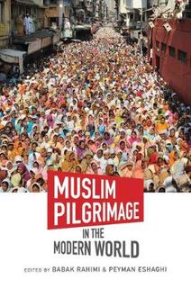 Islamic Civilization and Muslim Networks: Muslim Pilgrimage in the Modern World