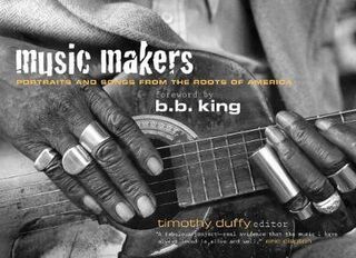 Music Makers: Portraits and Songs from the Roots of America