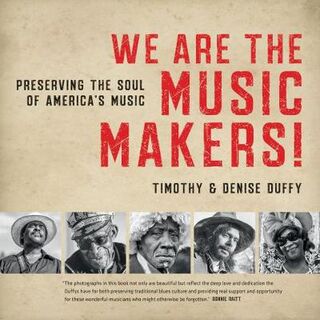 We Are the Music Makers!: Preserving the Soul of America's Music