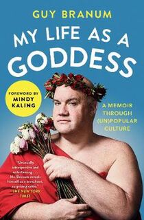 My Life as a Goddess: A Memoir Through (Un)Popular Culture