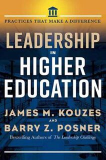 Leadership in Higher Education: Practices That Matter