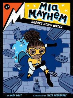 Mia Mayhem #04: Mia Mayhem Breaks Down Walls
