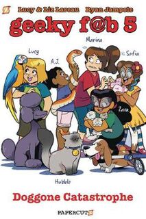 Geeky Fab Five - Volume 03: Doggone Catastrophe (Graphic Novel)