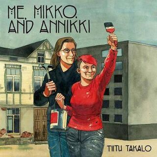 Me, Mikko, and Annikki: A Community Love Story in a Finnish City (Graphic Novel)