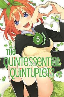 Quintessential Quintuplets #: Quintessential Quintuplets Volume 05 (Graphic Novel)