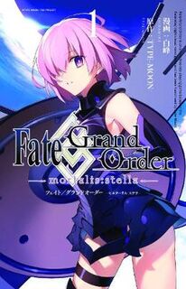 Fate/Grand Order: Mortalis: Stella - Volume 01 (Graphic Novel)