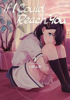 If I Could Reach You #: If I Could Reach You Volume 01 (Graphic Novel)