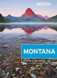 Moon Travel Guides: Montana: With Yellowstone National Park