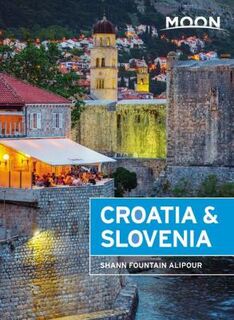 Moon Travel Guides: Croatia and Slovenia