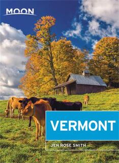 Moon Travel Guides: Vermont