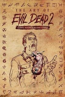 Art of Evil Dead 2, The: Comic Books and Board Games