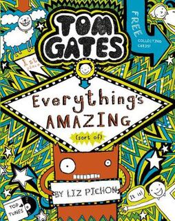 Tom Gates #03: Everything's Amazing (Sort Of)