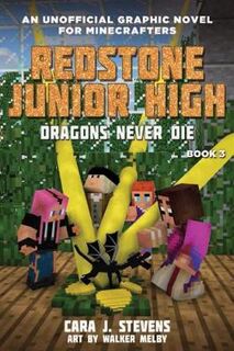 Redstone Junior High - Volume 03: Dragons Never Die (Graphic Novel)