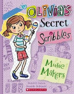 Olivia's Secret Scribbles #07: Music Makers, The
