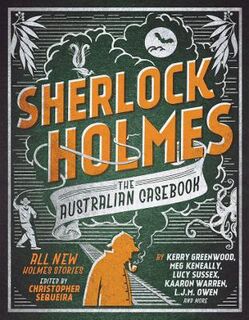 Sherlock Holmes: The Australian Casebook