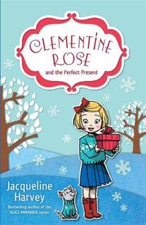 Clementine-Rose #03: Clementine Rose and the Perfect Present