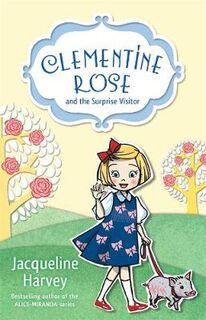 Clementine-Rose #01: Clementine-Rose and the Surprise Visitor
