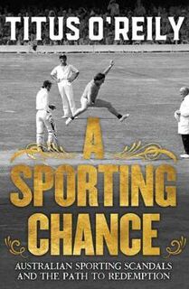 A Sporting Chance: Australian Sporting Scandals and the Path to Redemption