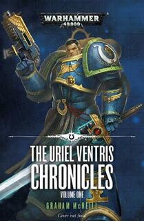 Warhammer 40,000: Uriel Ventris Chronicles - Volume 01