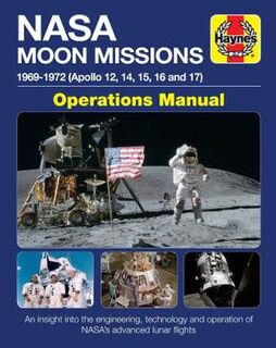 NASA Moon Missions Operations Manual: 1969-1972 (Apollo 12, 14, 15, 16 and 17)
