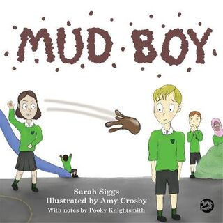Mud Boy: A Story About Bullying