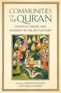 Oneworld Academic: Communities of the Qur'an: Dialogue, Debate and Diversity in the 21st Century