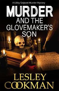 Libby Sarjeant Mysteries #19: Murder and the Glovemaker's Son