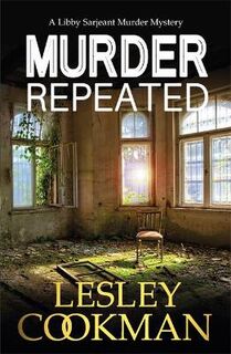 Libby Sarjeant Mysteries #20: Murder Repeated