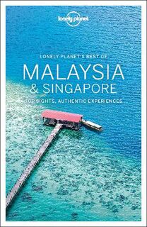 Lonely Planet Best of Guide: Malaysia and Singapore