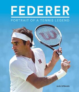 Federer: Portrait of a Tennis Legend