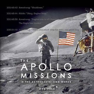Apollo Missions: In the Astronauts' Own Words, The