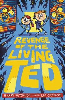 Night of the Living Ted #02: Revenge of the Living Ted