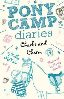 Pony Camp Diaries #05: Charlie and Charm