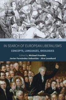 European Conceptual History #06: In Search of European Liberalisms: Concepts, Languages, Ideologies