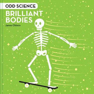 Odd Science: Brilliant Bodies
