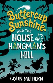 Buttercup Sunshine #02: Buttercup Sunshine and the House on Hangman's Hill