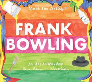 Meet the Artist #07: Meet The Artist: Frank Bowling