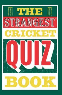 Strangest Cricket Quiz Book, The