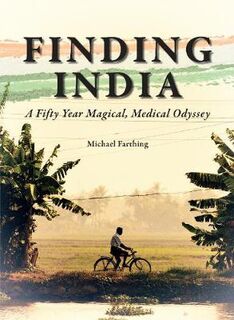 India Calling: A Fifty Year Magical, Medical Odyssey