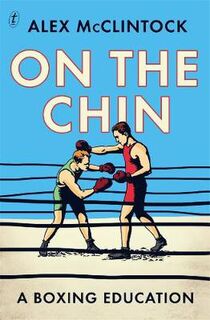 On the Chin: A Boxing Education