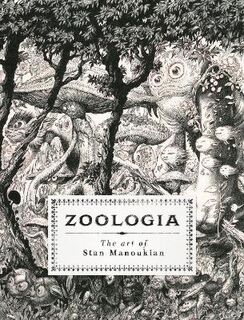 Zoologia: The Art of Stan Manoukian