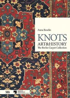 Knots, Art and History: The Berlin Carpet Collection