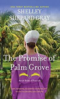 Amish Brides of Pinecraft #01: Promise of Palm Grove, The