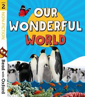 Read with Oxford - Stage 2: Our Wonderful World