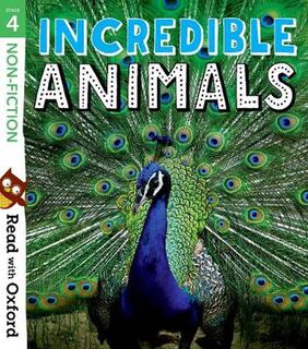 Read with Oxford - Stage 4: Incredible Animals