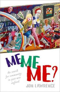 Me, Me, Me?: Individualism and the Search for Community in Post-War England