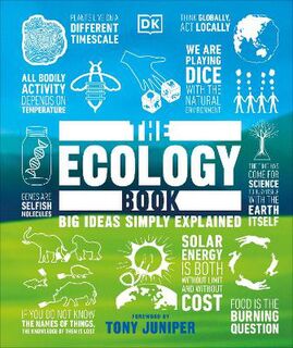Big Ideas: Ecology Book, The: Big Ideas Simply Explained