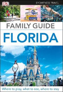 DK Eyewitness Travel Family Guides: Florida