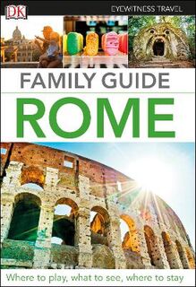 DK Eyewitness Travel Family Guide: Rome  (2019 Edition)
