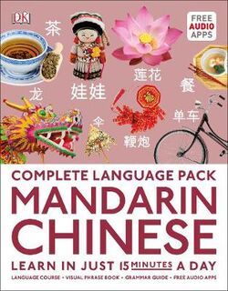 DK Complete Language Packs: Mandarin Chinese (Includes Phrase Book, Grammar Guide, 2 Free Audio Apps)